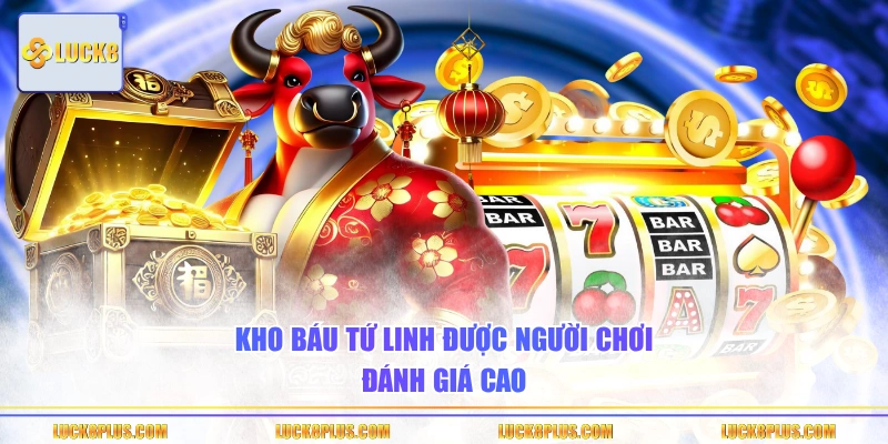 Kho Báu Tứ Linh được người chơi đánh giá cao